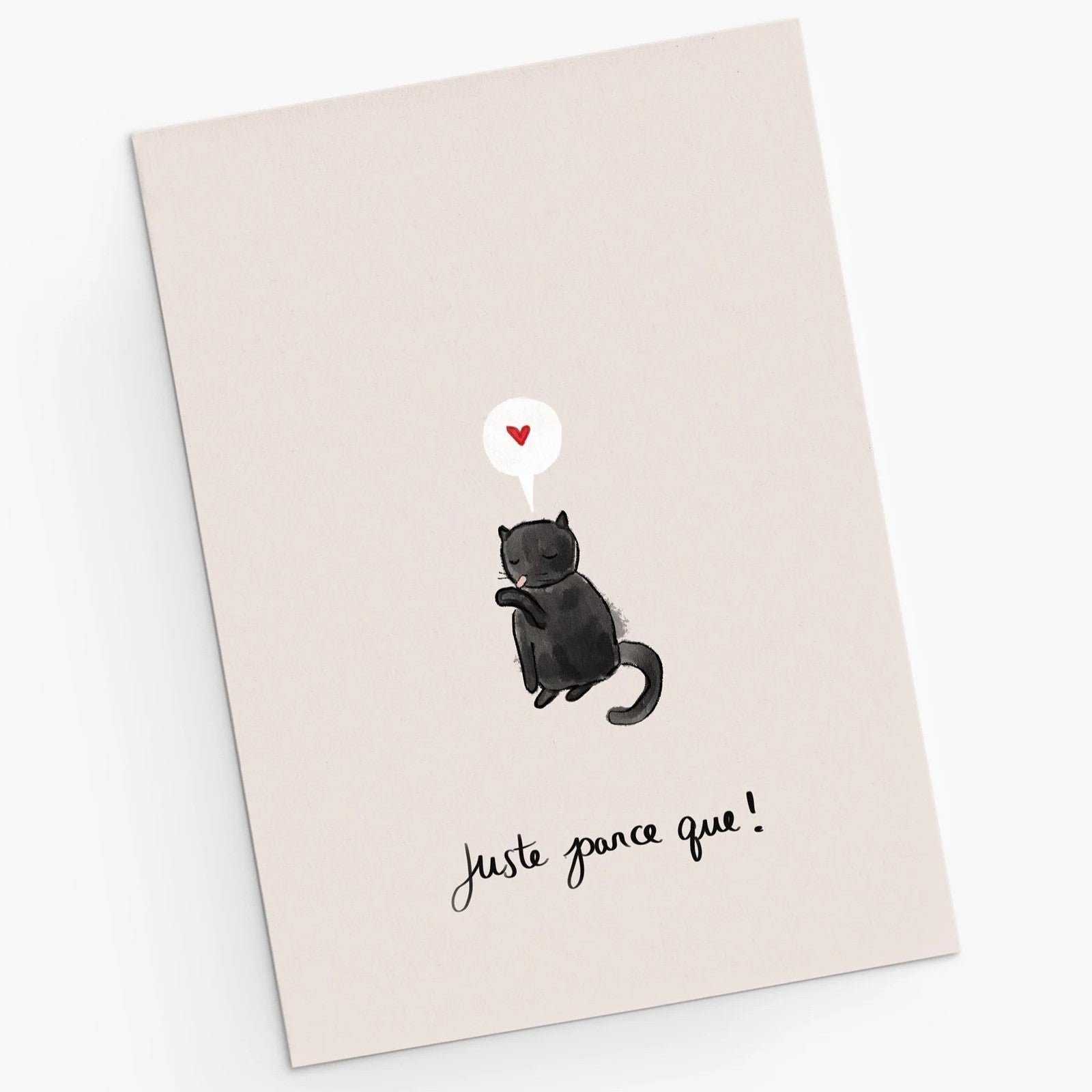 Juste Parce Que Greeting Card